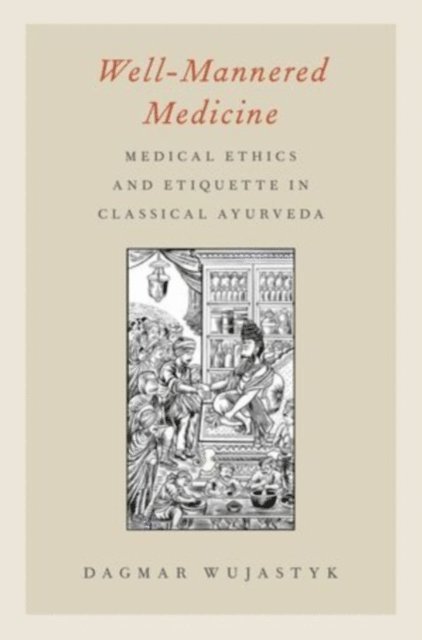 Dagmar Wujastyk - Well-Mannered Medicine, E-bok