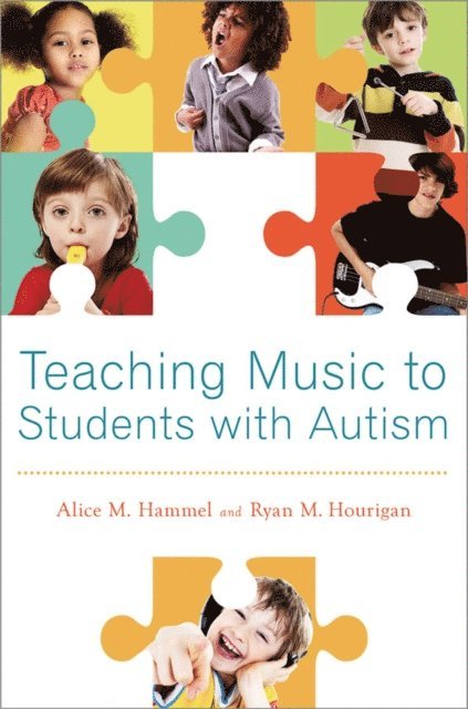 Ryan M. Hourigan, Alice M. Hammel - Teaching Music to Students with Autism, E-bok