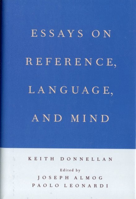 Keith Donnellan, Paolo Leonardi, Joseph Almog - Essays on Reference, Language, and Mind, E-bok