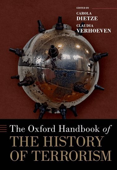 Carola Dietze, Claudia Verhoeven - The Oxford Handbook of the History of Terrorism, Inbunden