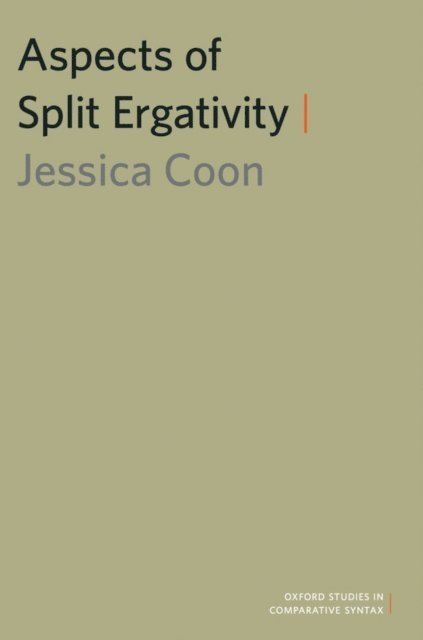 Jessica Coon - Aspects of Split Ergativity, E-bok