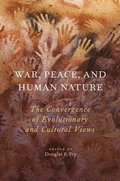 War, Peace, and Human Nature