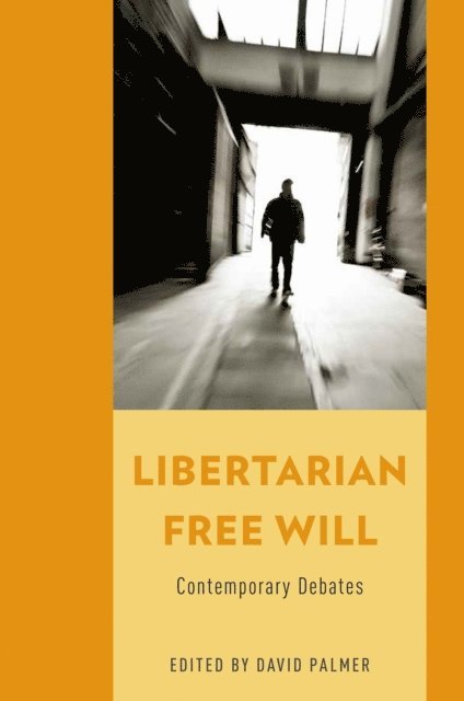 David Palmer - Libertarian Free Will, E-bok