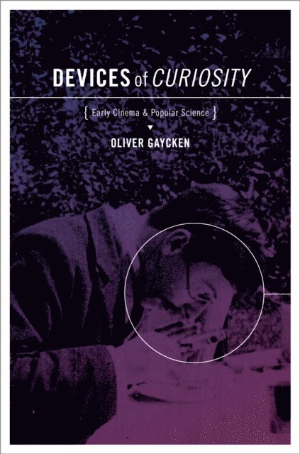 Oliver Gaycken - Devices of Curiosity, E-bok. Tillgänglighet: Lägg i varukorg