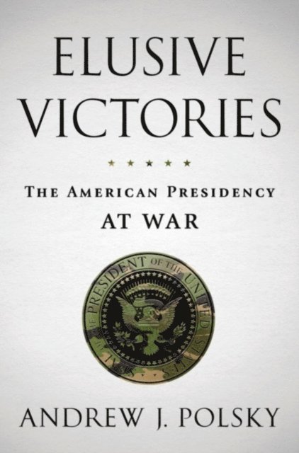Andrew J. Polsky - Elusive Victories, E-bok