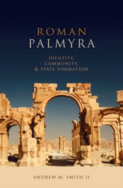 Andrew M. Smith II - Roman Palmyra, E-bok