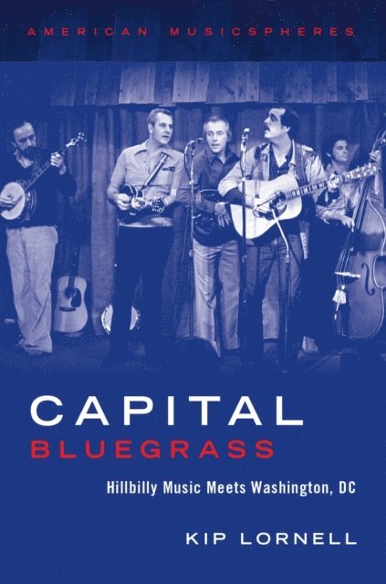 Kip Lornell - Capital Bluegrass, E-bok