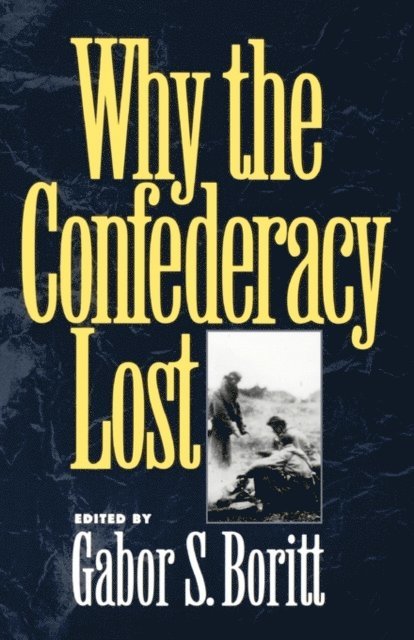 Gabor S. Boritt - Why the Confederacy Lost, E-bok. Tillgänglighet: Lägg i varukorg