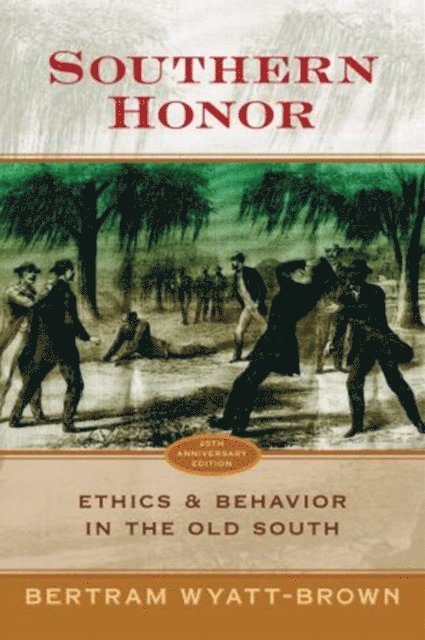 Bertram Wyatt-Brown - Southern Honor, E-bok. Tillgänglighet: Lägg i varukorg