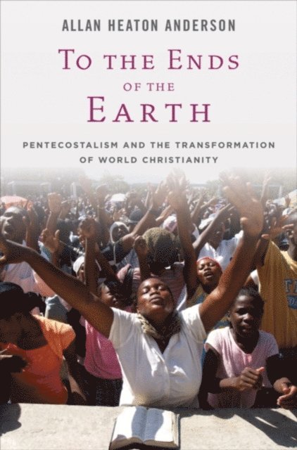 Allan Heaton Anderson - To the Ends of the Earth, E-bok