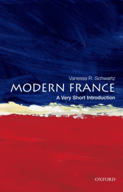 Vanessa R. Schwartz - Modern France, E-bok