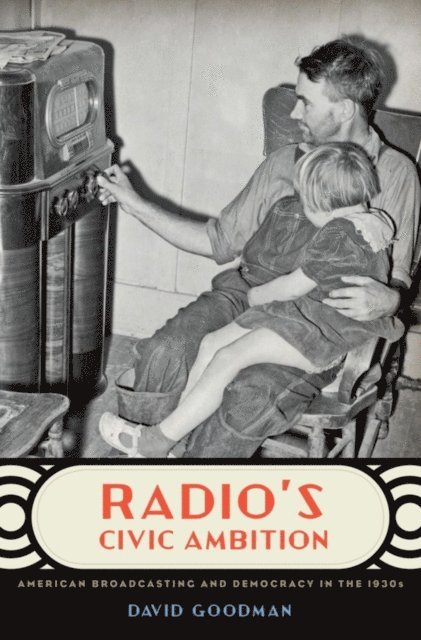 David Goodman - Radio's Civic Ambition, E-bok