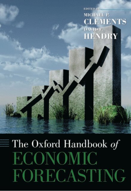 David F. Hendry, Michael P. Clements - Oxford Handbook of Economic Forecasting, E-bok