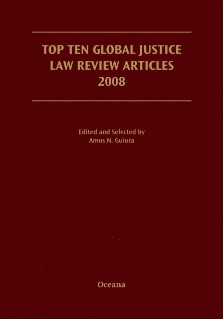 Amos Guiora - Top Ten Global Justice Law Review Articles 2008, E-bok