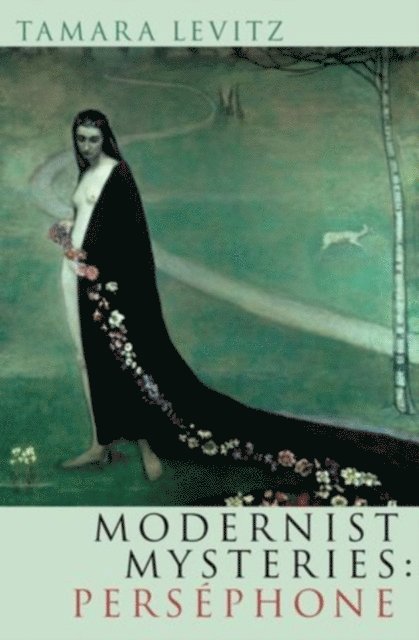 Tamara Levitz - Modernist Mysteries: Persephone, E-bok