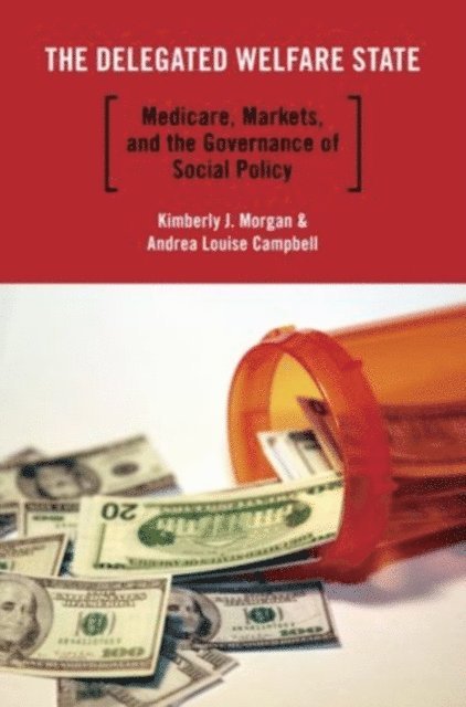 Andrea Louise Campbell, Kimberly J. Morgan - Delegated Welfare State, E-bok