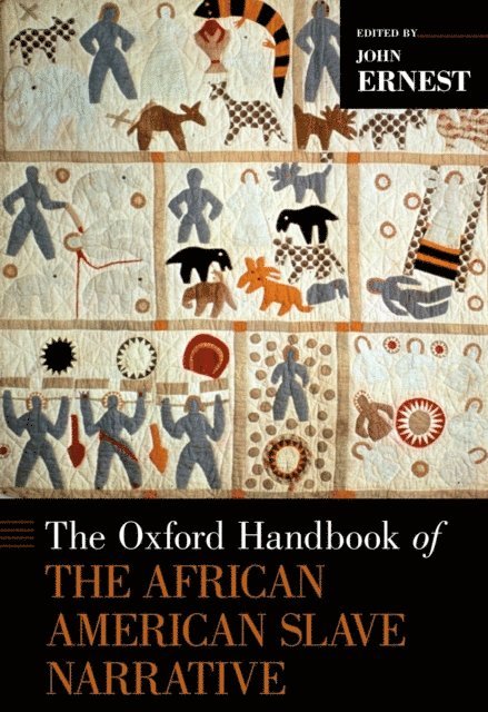 John Ernest - Oxford Handbook of the African American Slave Narrative, E-bok