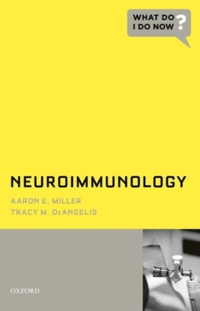 Tracy M. DeAngelis, Aaron E. Miller - Neuroimmunology, E-bok