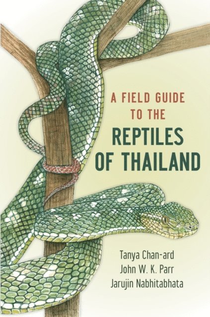 John W. K. Parr, Jarujin Nabhitabhata, Tanya Chan-ard - Field Guide to the Reptiles of Thailand, E-bok. Tillgänglighet: Lägg i varukorg