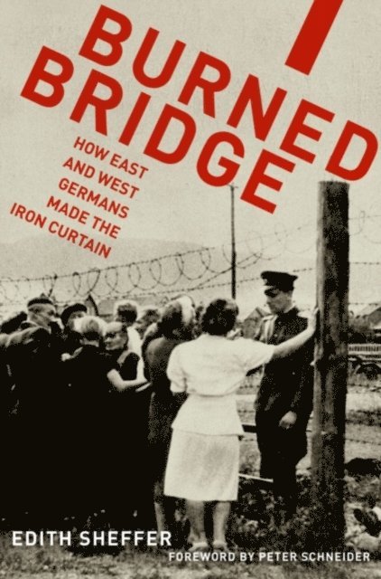 Edith Sheffer - Burned Bridge, E-bok