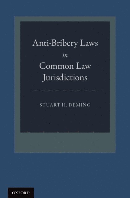Stuart H. Deming - Anti-Bribery Laws in Common Law Jurisdictions, E-bok
