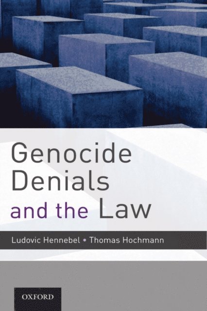 Thomas Hochmann, Ludovic Hennebel - Genocide Denials and the Law, E-bok