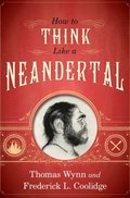 How To Think Like a Neandertal