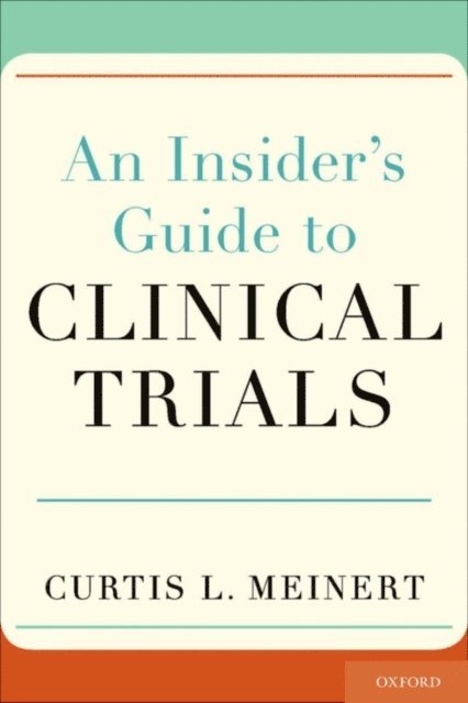 Curtis L Meinert - Insider's Guide to Clinical Trials, E-bok