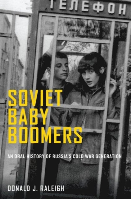Donald J. Raleigh - Soviet Baby Boomers, E-bok