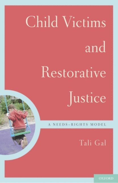 Tali Gal - Child Victims and Restorative Justice, E-bok