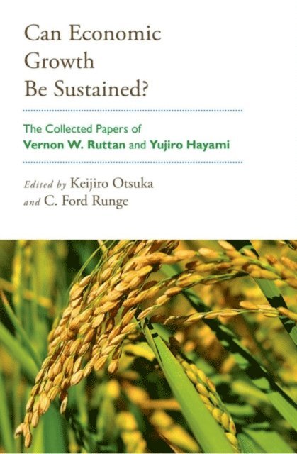 C. Ford Runge, Keijiro Otsuka - Can Economic Growth Be Sustained?, E-bok