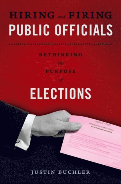 Justin Buchler - Hiring and Firing Public Officials, E-bok. Tillgänglighet: Lägg i varukorg
