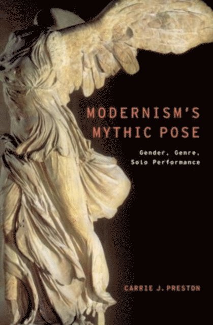 Carrie J. Preston - Modernism's Mythic Pose, E-bok