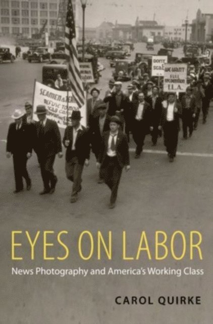 Carol Quirke - Eyes on Labor, E-bok
