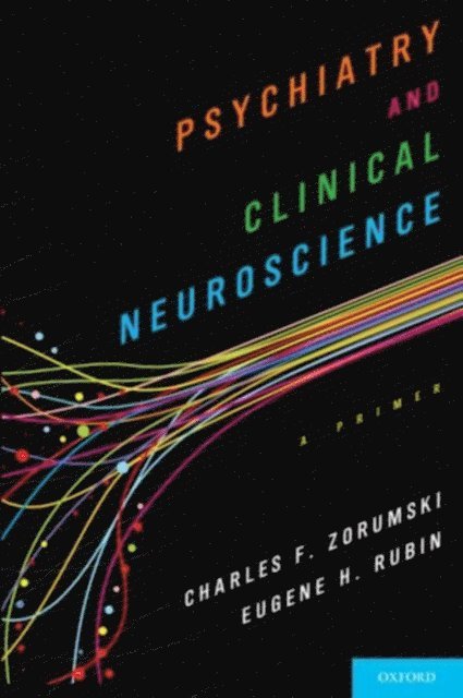 Eugene Rubin, Charles Zorumski - Psychiatry and Clinical Neuroscience, E-bok. Tillgänglighet: Lägg i varukorg