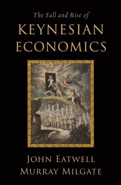 Murray Milgate, John Eatwell - Fall and Rise of Keynesian Economics, E-bok