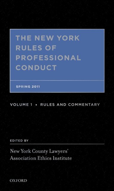 New York County Lawyers' Association Ethics Instit - New York Rules of Professional Conduct, E-bok