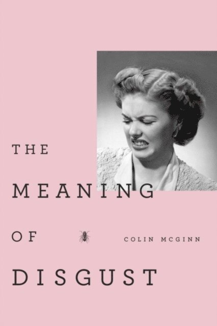 Colin McGinn - Meaning of Disgust, E-bok