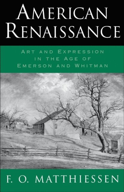 F. O. Matthiessen - American Renaissance, E-bok