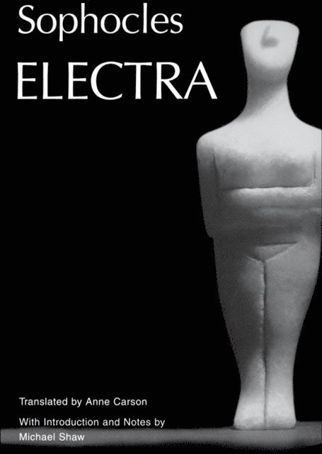 Anne Carson, Sophocles - Electra, E-bok