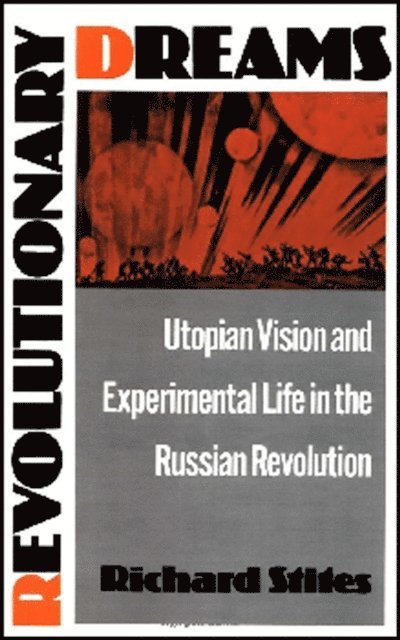 Richard Stites - Revolutionary Dreams, E-bok
