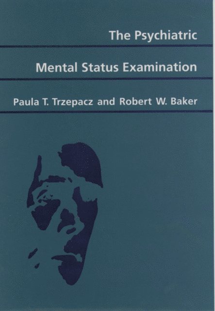 Robert W. Baker, Paula T. Trzepacz - Psychiatric Mental Status Examination, E-bok