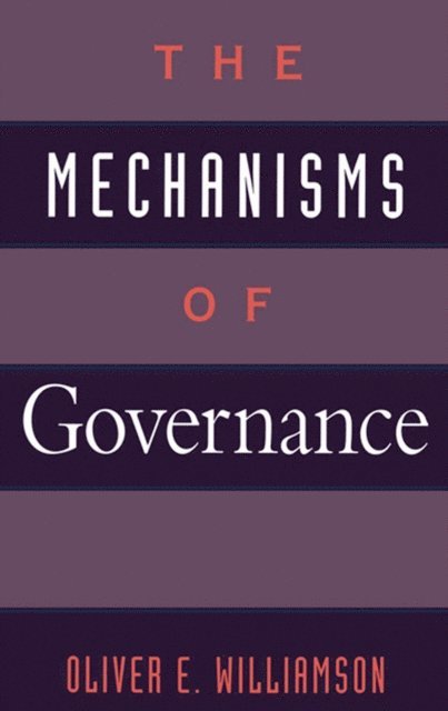 Oliver E. Williamson - Mechanisms of Governance, E-bok