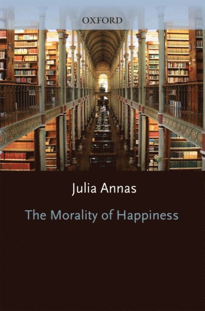 Julia Annas - Morality of Happiness, E-bok