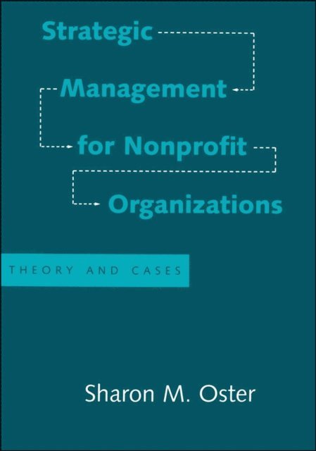 Sharon M. Oster - Strategic Management for Nonprofit Organizations, E-bok