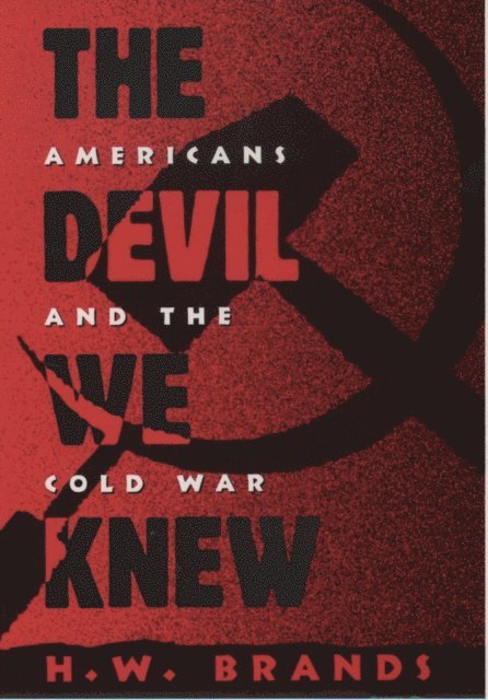 H. W. Brands - Devil We Knew, E-bok