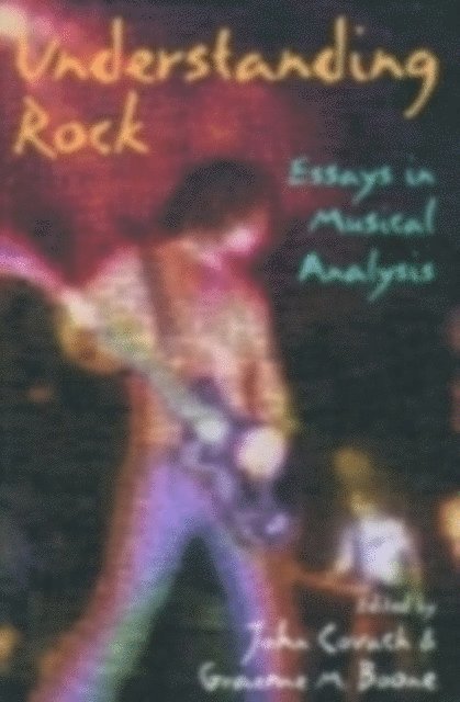 Graeme M. Boone, John Covach - Understanding Rock, E-bok