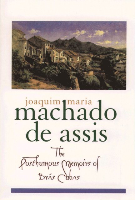 Gregory Rabassa, Joaquim Maria Machado de Assis - Posthumous Memoirs of BrA!s Cubas, E-bok