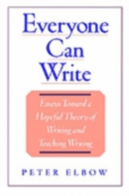 Peter Elbow - Everyone Can Write, E-bok