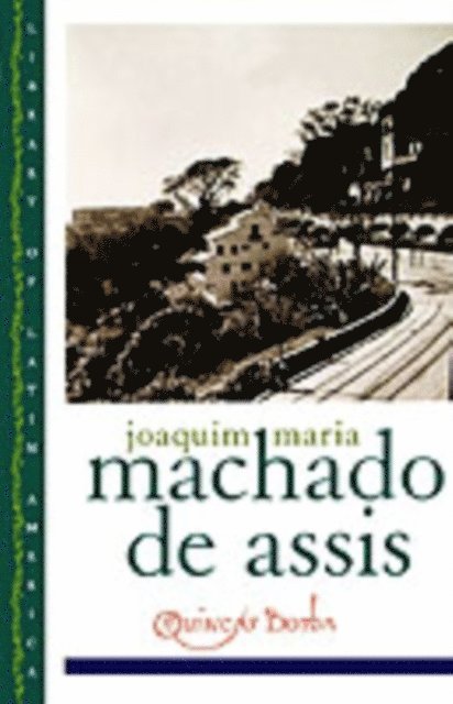 Gregory Rabassa, Joaquim Machado de Assis, David T. Haberly, Celso Favaretto - Quincas Borba, E-bok